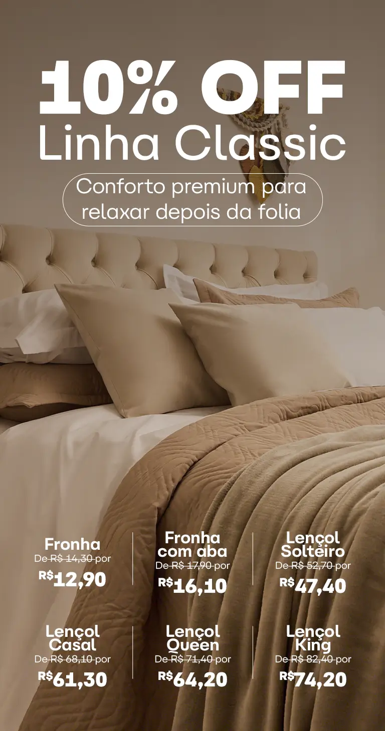 Linha Classic - 10%OFF